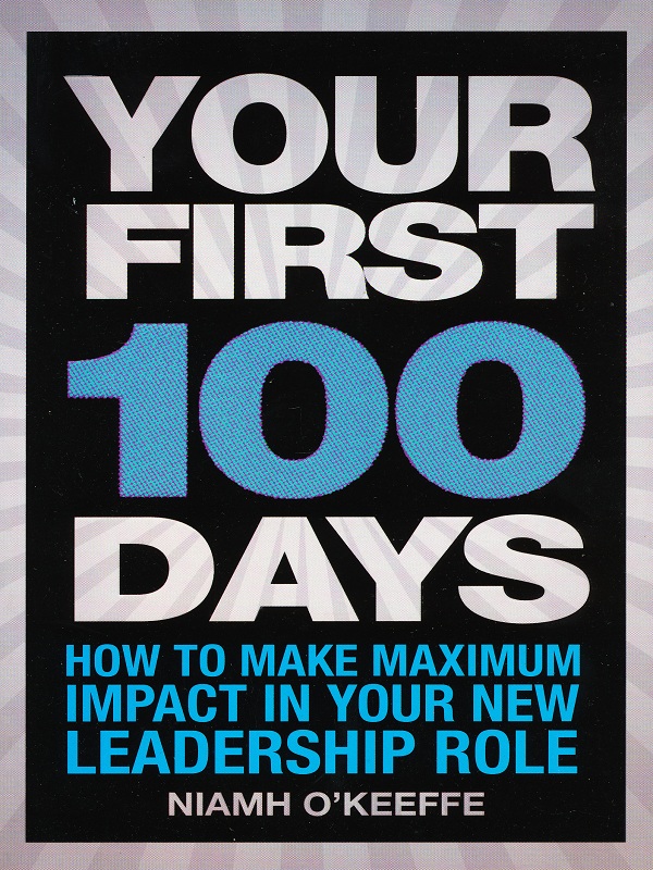 Your First 100 Days/Niamh O'Keefee